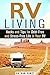 RV Living: Hacks and Tips for Debt-Free and Stress-Free Life in Your RV (Motorhome Lifestyle)