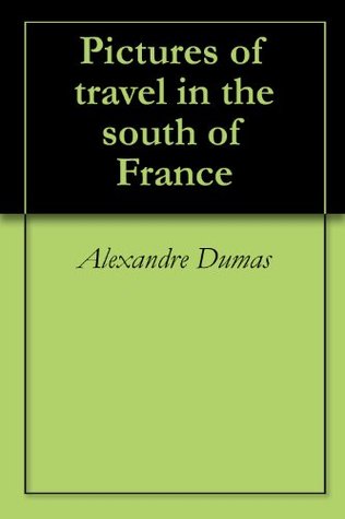 Pictures of travel in the south of France (Impressions de voyage)