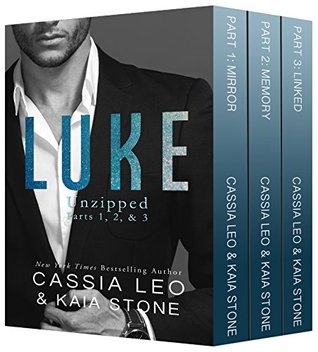 LUKE: Unzipped: Parts 1, 2, & 3 (Luke, #1-3)