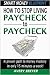 How to Stop Living Paycheck to Paycheck: A proven path to financial fitness in only 15 minutes a week!