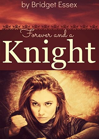 Forever and a Knight (Knight Legends, #2)