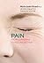 Pain: From Suffering to Feeling Better (Your Health Book 3)