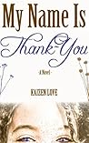 My Name Is Thank-You