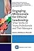 Engaging Millennials for Ethical Leadership: What Works For Young Professionals and Their Managers