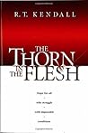 The Thorn In The Flesh: Hope for all who struggle with impossible conditions
