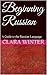 Beginning Russian: A Guide to the Russian Language