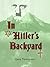 In Hitler's Backyard