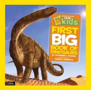 Little Kids First Big Book of Dinosaurs (National Geographic Kids)
