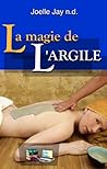 La magie de l'Argile (French Edition)