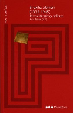 El exilio alemán (1933 - 1945). Textos literarios y políticos