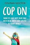 Cop On: What it is and why your child needs it to thrive and survive in today’s world Cop On: What it is and why your child needs it to thrive and survive in today’s world