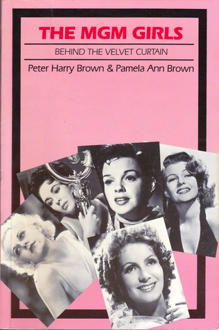 Mgm Girls: Behind the Velvet Curtain