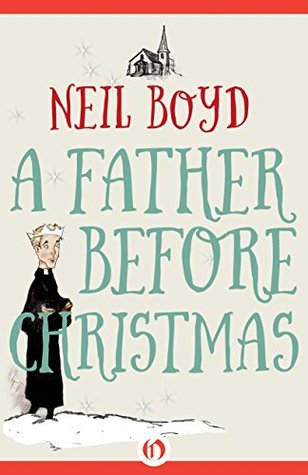 A Father Before Christmas (Bless Me, Father Book 2)