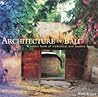 Architecture of Bali: A Source Book of Traditional and Modern Forms Architecture of Bali: A Source Book of Traditional and Modern Forms