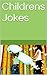 Childrens Jokes For a Rainy Day