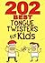 202 Best Tongue Twisters fo...