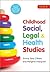 Childhood Social, Legal & Health Studies