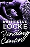 Finding Center by Katherine Locke Finding Center by Katherine Locke