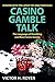 Casino Gamble Talk: The Lan...