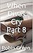 When Divas Cry Part 8 (Ordinary Guy Book 15)