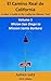 El Camino Real de California: A Hiker's Guide to the California Mission Trail: Mission San Diego to Mission Santa Barbara