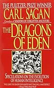The Dragons of Eden: Speculations on the Evolution of Human Intelligence
