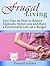 Frugal Living: Easy Tips on How to Reduce Expenses, Spend Less and Have a Comfortable Life on a Budget (Frugal living, frugal living made simple, frugal living secrets)
