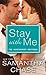 Stay with Me by Samantha Chase