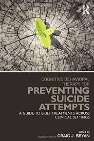 Cognitive Behavioral Therapy for Preventing Suicide Attempts (Clinical Topics in Psychology and Psychiatry)