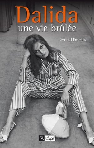 Dalida, une vie brûlée (Kindle Edition)