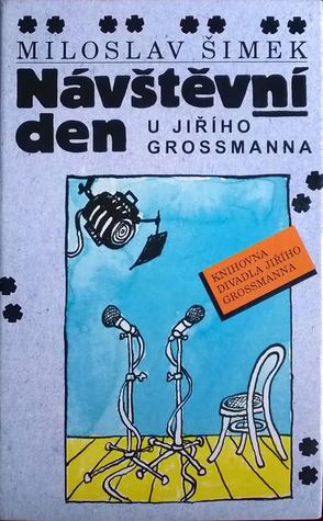 Návštěvní den u Jiřího Grossmanna