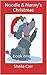 Noodle & Nanny's Christmas: book one