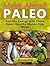 Make Ahead Paleo: Feel the Energy with These Super Healthy Gluten-Free Meals (Make Ahead Paleo, Make Ahead Paleo Books, Paleo Diet)