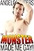 The Monster Made Me Gay!