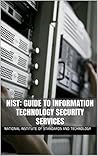 NIST: Guide to Information Technology Security Services