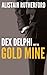 Dex Delphi and the Gold Mine
