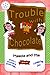 Trouble with Chocolate (Meeda and Me, #4)