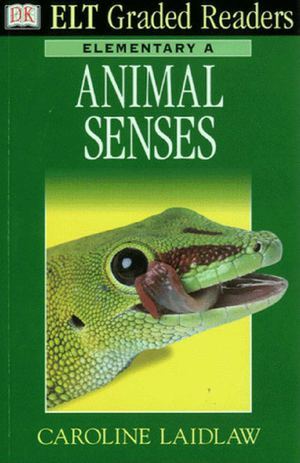 Animal Senses (DK ELT Graded Readers: Elementary A)