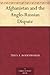 Afghanistan and the Anglo-Russian Dispute