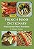 French Food Dictionary by T William Walker