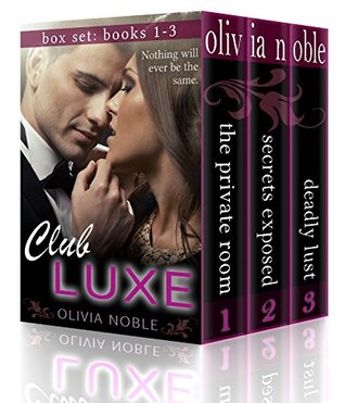 Club Luxe Box Set (Billionaires Underground, #1-3)