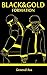 Black and Gold: Formation