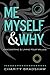 Me, Myself & Why: Discovering & Living Your Values