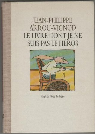 Le livre dont je ne suis pas le héros (Paperback)