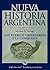 Pueblos originarios y la conquista: Nueva Historia Argentina Tomo I (Spanish Edition)