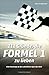 111 Gründe, die Formel 1 zu lieben: Eine Hommage an den schnellsten Sport der Welt