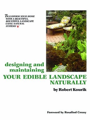 Designing And Maintaining Your Edible Landscape Naturally (Kindle Edition)