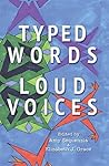 Typed Words, Loud Voices