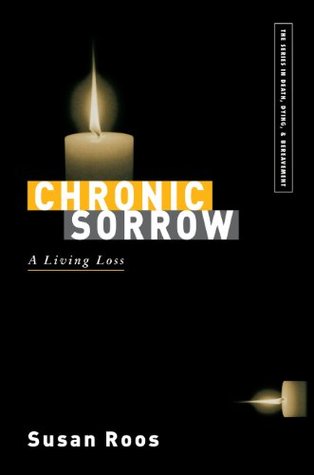 Chronic Sorrow: A Living Loss (Series in Death, Dying, and Bereavement)
