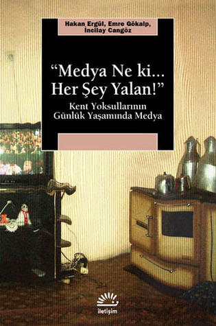 "Medya Ne ki... Her Şey Yalan!" (Paperback)